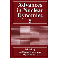 Advances in Nuclear Dynamics 5 [Paperback]