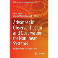 Advances in Observer Design and Observation for Nonlinear Systems: Fundamentals  [Paperback]