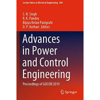 Advances in Power and Control Engineering: Proceedings of GUCON 2019 [Paperback]