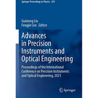 Advances in Precision Instruments and Optical Engineering: Proceedings of the In [Paperback]