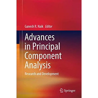 Advances in Principal Component Analysis: Research and Development [Hardcover]