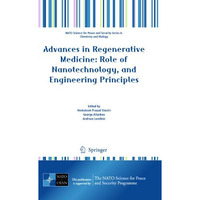 Advances in Regenerative Medicine: Role of Nanotechnology, and Engineering Princ [Hardcover]