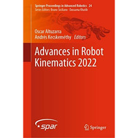 Advances in Robot Kinematics 2022 [Hardcover]