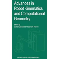 Advances in Robot Kinematics and Computational Geometry [Paperback]