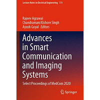 Advances in Smart Communication and Imaging Systems: Select Proceedings of MedCo [Paperback]