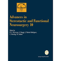 Advances in Stereotactic and Functional Neurosurgery 10: Proceedings of the 10th [Paperback]