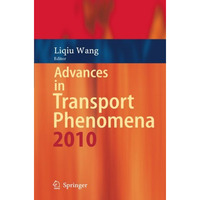 Advances in Transport Phenomena: 2010 [Paperback]