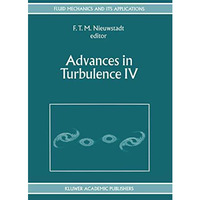 Advances in Turbulence IV: Proceedings of the fourth European Turbulence Confere [Paperback]