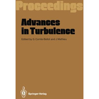 Advances in Turbulence: Proceedings of the First European Turbulence Conference  [Paperback]