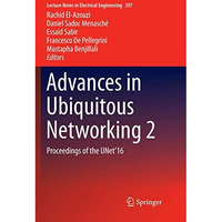 Advances in Ubiquitous Networking 2: Proceedings of the UNet16 [Paperback]