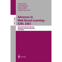 Advances in Web-Based Learning -- ICWL 2003: Second International Conference, Me [Paperback]