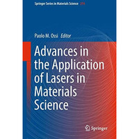 Advances in the Application of Lasers in Materials Science [Hardcover]