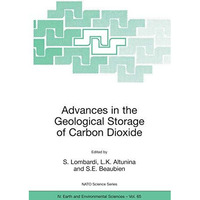 Advances in the Geological Storage of Carbon Dioxide: International Approaches t [Hardcover]