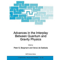 Advances in the Interplay Between Quantum and Gravity Physics [Hardcover]