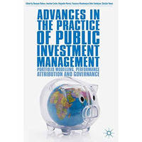 Advances in the Practice of Public Investment Management: Portfolio Modelling, P [Hardcover]