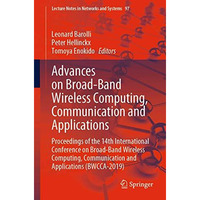 Advances on Broad-Band Wireless Computing, Communication and Applications: Proce [Paperback]