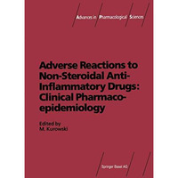 Adverse Reactions to Non-Steroidal Anti-Inflammatory Drugs: Clinical Pharmacoepi [Paperback]