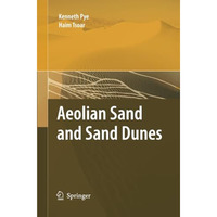 Aeolian Sand and Sand Dunes [Paperback]