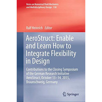 AeroStruct: Enable and Learn How to Integrate Flexibility in Design: Contributio [Hardcover]