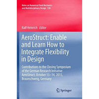 AeroStruct: Enable and Learn How to Integrate Flexibility in Design: Contributio [Paperback]