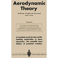 Aerodynamic Theory: A General Review of Progress Under a Grant of the Guggenheim [Paperback]