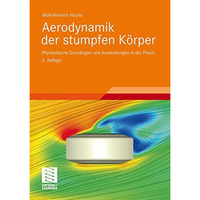 Aerodynamik der stumpfen K?rper: Physikalische Grundlagen und Anwendungen in der [Hardcover]