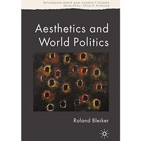 Aesthetics and World Politics [Paperback]