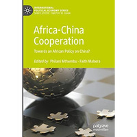 Africa-China Cooperation: Towards an African Policy on China? [Paperback]