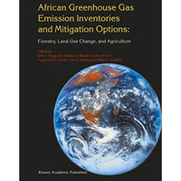 African Greenhouse Gas Emission Inventories and Mitigation Options: Forestry, La [Hardcover]