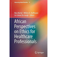 African Perspectives on Ethics for Healthcare Professionals [Hardcover]