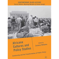 Africana Cultures and Policy Studies: Scholarship and the Transformation of Publ [Paperback]