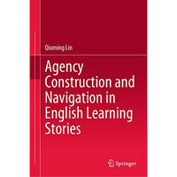 Agency Construction and Navigation in English Learning Stories [Hardcover]