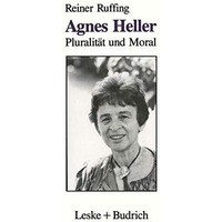 Agnes Heller: Pluralit?t und Moral [Paperback]