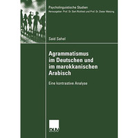 Agrammatismus im Deutschen und im marokkanischen Arabisch: Eine kontrastive Anal [Paperback]