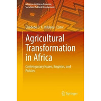 Agricultural Transformation in Africa: Contemporary Issues, Empirics, and Polici [Hardcover]