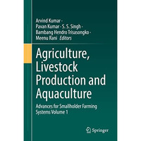 Agriculture, Livestock Production and Aquaculture: Advances for Smallholder Farm [Hardcover]