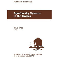 Agroforestry Systems in the Tropics [Paperback]