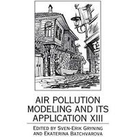 Air Pollution Modeling and Its Application XIII [Paperback]