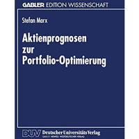 Aktienprognosen zur Portfolio-Optimierung [Paperback]