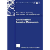 Aktionsfelder des Kompetenz-Managements: Ergebnisse des II. Symposiums Strategis [Paperback]