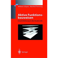 Aktive Funktionsbauweisen: Eine Einf?hrung in die Struktronik [Paperback]