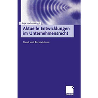 Aktuelle Entwicklungen im Unternehmensrecht: Stand und Perspektiven [Paperback]