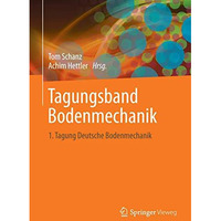 Aktuelle Forschung in der Bodenmechanik 2013: Tagungsband zur 1. Deutschen Boden [Hardcover]