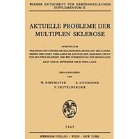 Aktuelle Probleme Der Multiplen Sklerose: Symposium Veranstaltet von der Neurolo [Paperback]