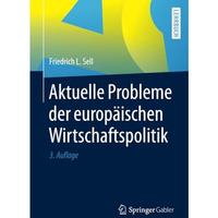 Aktuelle Probleme der europ?ischen Wirtschaftspolitik [Paperback]