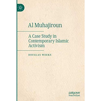 Al Muhajiroun: A Case Study in Contemporary Islamic Activism [Paperback]