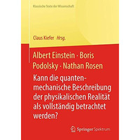 Albert Einstein, Boris Podolsky, Nathan Rosen: Kann die quantenmechanische Besch [Paperback]