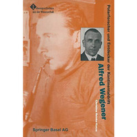 Alfred Wegener: Polarforscher und Entdecker der Kontinentaldrift [Paperback]