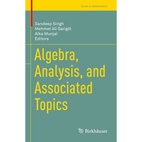 Algebra, Analysis, and Associated Topics [Hardcover]