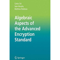 Algebraic Aspects of the Advanced Encryption Standard [Paperback]